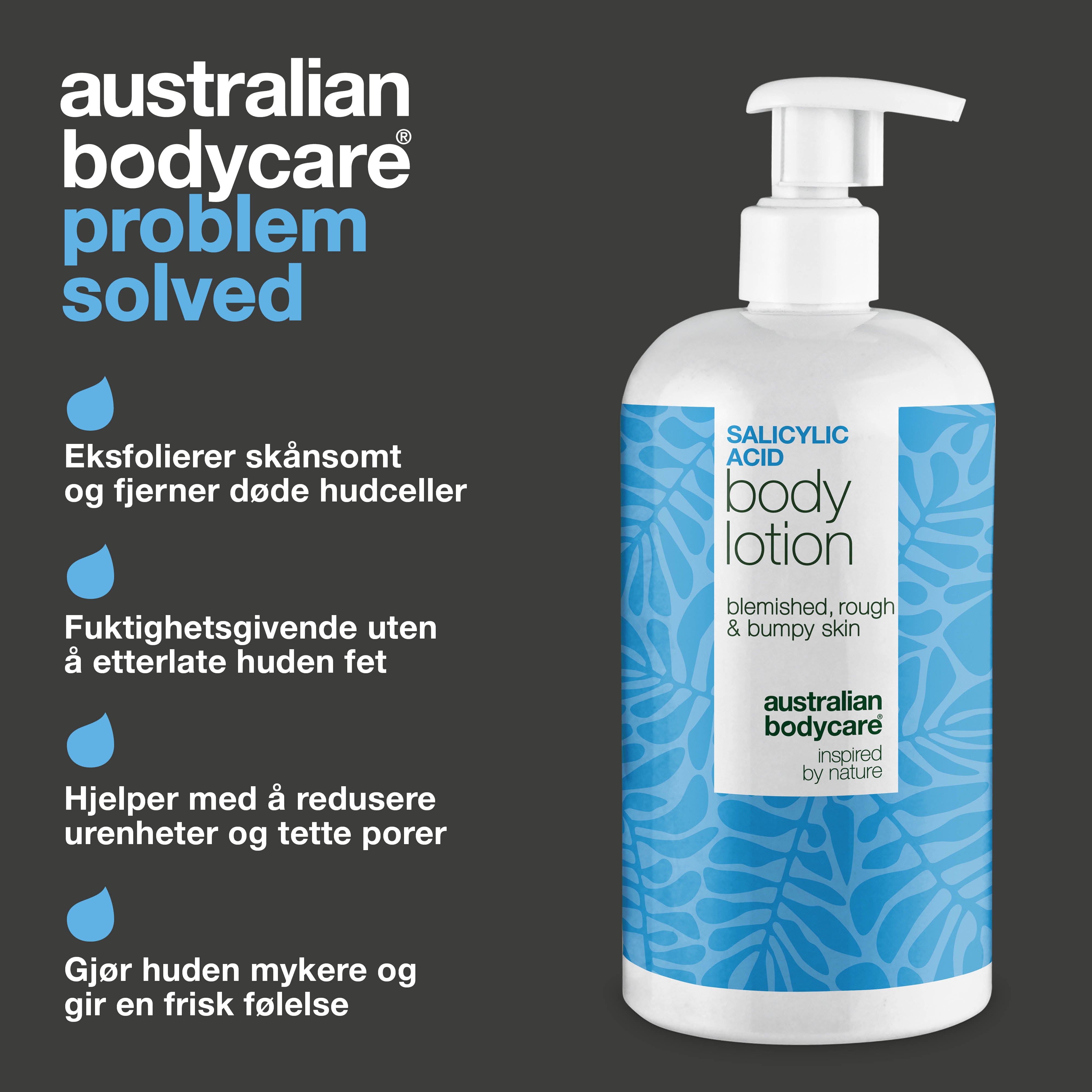 Body Lotion med salisylsyre – for tørr og ujevn hud — Body Lotion med salisylsyre eksfolierer, fukter og hjelper med å mykgjøre tørr og ujevn hud. Perfekt for daglig bruk.